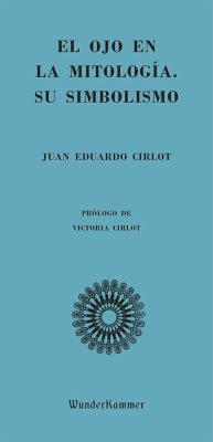 El ojo en la mitología : su simbolismo - Cirlot Laporta, Juan-Eduardo; Cirlot, Victoria