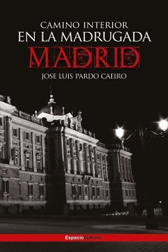 Camino interior en la madrugada : Madrid - Pardo Caeiro, José Luis