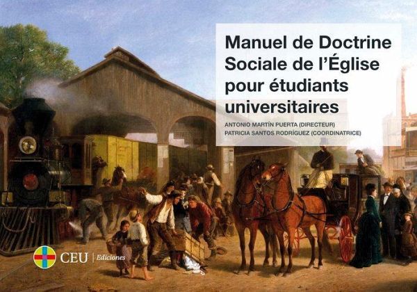 Manuel de doctrine sociale de l'Église pour étudiants universitaires Manuel de doctrine sociale de l'Église pour étudiants universitaires