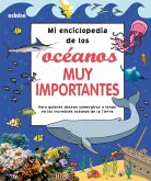 Mi enciclopedia de los océanos muy importantes