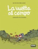 LA VUELTA AL CAMPO. EDICIÓN INTEGRAL LA VUELTA AL CAMPO. EDICIÓN INTEGRAL