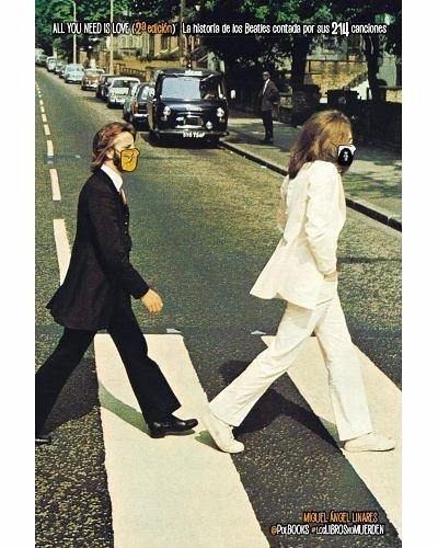 ALL YOU NEED IS LOVE (2ª edición): La historia de los Beatles contada por sus 214 canciones