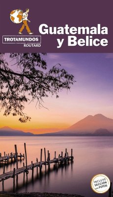 Guatemala y Belice - Gloaguen, Philippe