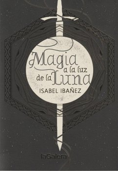 Magia a la luz de la luna - Ibáñez, Isabel