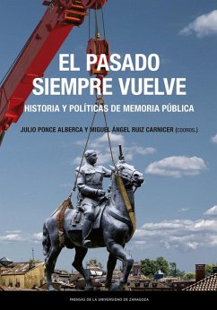 Cover El pasado siempre vuelve : historia y políticas de memoria pública