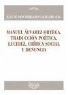 Manuel Álvarez Ortega : traducción poética, lucidez, crítica social y denuncia Manuel Álvarez Ortega : traducción poética, lucidez, crítica social y denuncia
