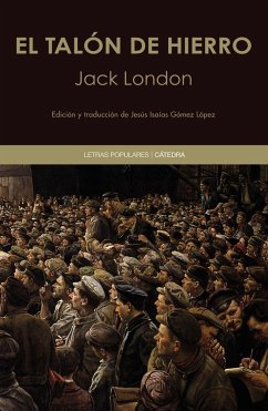 El talón de hierro - London, Jack; Gómez López, Jesús Isaías