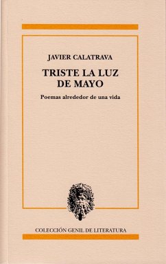 Cover Triste la luz de mayo : poemas alrededor de una vida