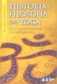 Historia y filosofía del yoga : de la India antigua a la actualidad