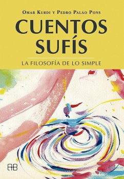 Cuentos sufís : la filosofía de lo simple - Palao Pons, Pedro; Kurdi, Omar
