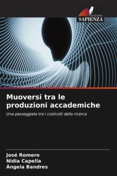 Muoversi tra le produzioni accademiche - Romero, José;Capella, Nidia;Bandres, Ángela