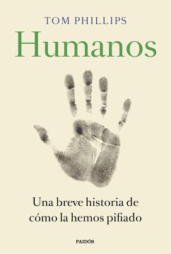 Humanos: Una breve historia de cómo la hemos pifiado