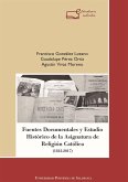 Fuentes documentales y estudio histórico de la asignatura de religión católica