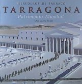 HEREDEROS DE TARRACO. TARRAGONA. PATRIMONIO MUNDIAL