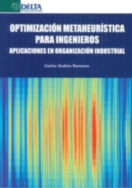 OPTIMIZACION METAHEURISTICA PARA INGENIEROS OPTIMIZACION METAHEURISTICA PARA INGENIEROS