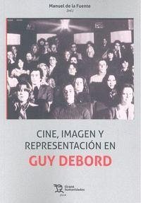 Cine, imagen y representación en Guy Debord - Fuente Soler, Manuel de la
