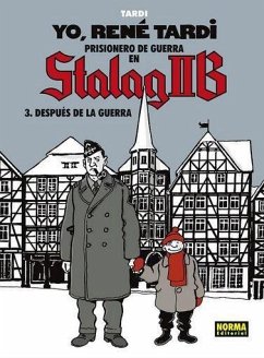 Yo, René Tardi : prisionero en Stalag IIB : después de la guerra - Tardi, Jacques