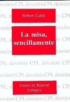 La misa, sencillamente - Lligadas, Josep; Cabie, Robert