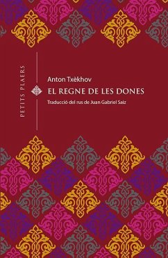 El regne de les dones - Chejov, Anton Pavlovich . . . [et al.; Txèkhov, Anton