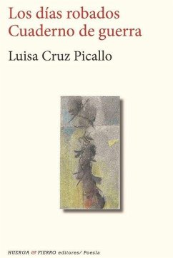 DIAS ROBADOS. CUADERNO DE GUERRA