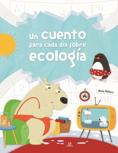 Un cuento para cada día sobre ecología - Mañeru Cámara, María; Editorial, Equipo