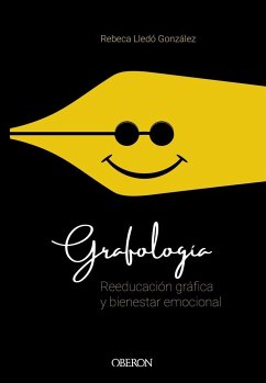 Grafología : reeducación gráfica y bienestar emocional - Lledó González, Rebeca