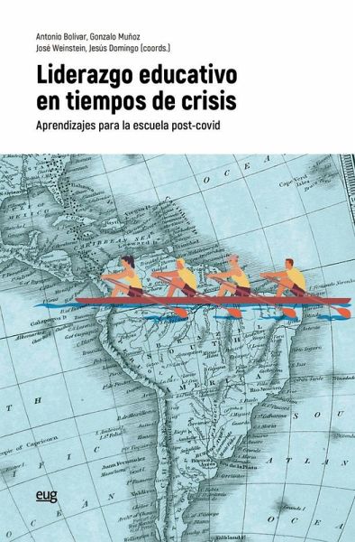 Liderazgo educativo en tiempos de crisis : aprendizajes para la escuela post-covid