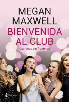 Bienvenida al club Cabronas sin fronteras - Maxwell, Megan