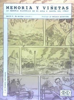 Memoria y viñetas : la memoria histórica en el aula a través del cómic - Gálvez, Pepe