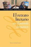 El retrato literario en el mundo hispánico : siglos XIX-XXI