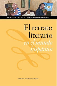 El retrato literario en el mundo hispánico : siglos XIX-XXI - Rubio Jiménez, Jesús