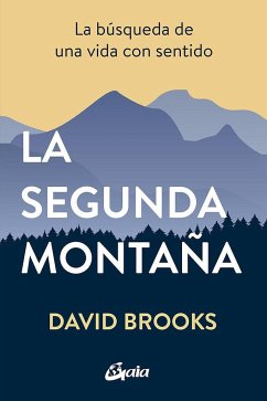 La segunda montaña : la búsqueda de una vida con sentido - Brooks, David