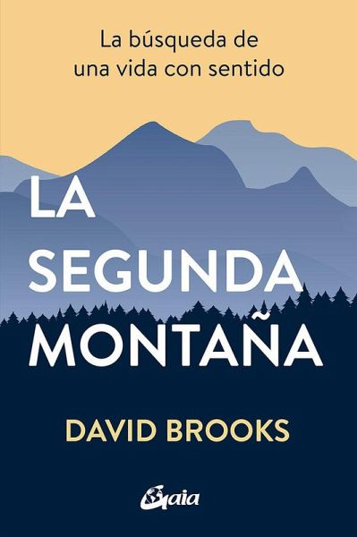 La segunda montaña : la búsqueda de una vida con sentido