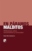 En páramos malditos : reflexiones sobre monocultivos y comunales En páramos malditos : reflexiones sobre monocultivos y comunales