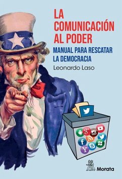 Cover La comunicación al poder. Manual para rescatar la democracia