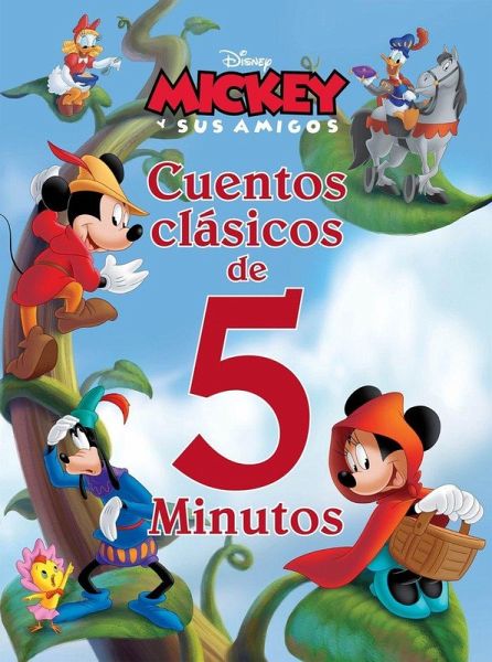 Mickey y sus amigos. Cuentos clásicos de 5 minutos Mickey y sus amigos. Cuentos clásicos de 5 minutos
