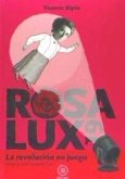 Rosa Lux19 : la revolución en juego