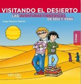 VISITANDO EL DESIERTO. LAS AVENTURAS CIENTÍFICAS DE EDU Y VERA VISITANDO EL DESIERTO. LAS AVENTURAS CIENTÍFICAS DE EDU Y VERA
