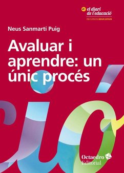 Avaluar i aprendre : un únic procés - Sanmartí, Neus