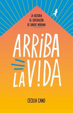 Arriba la vida - Morana, Davide; Cano, Cecilia