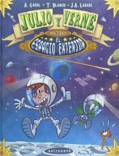 Julio y Verne descubren el espacio - Blanch, Teresa; Gasol, Anna; Labari Llundain, José Ángel