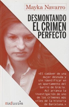 Desmontando el crimen perfecto - Robles, Marta; Navarro, Mayka