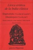 Lírica erótica de la India clásica : S?r?n?ga?ratilaka = La señal de la pasión ; Gha?akarpara = La olla rota Lírica erótica de la India clásica : S?r?n?ga?ratilaka = La señal de la pasión ; Gha?akarpara = La olla rota