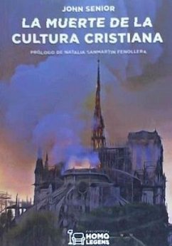 La muerte de la cultura cristiana - Senior, John