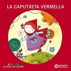 La Caputxeta Vermella - Baldó Caba, Estel; Gil Juan, Rosa; Soliva, Maria