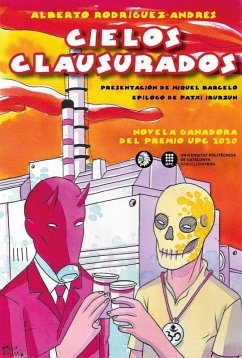 Cielos clausurados - Irurzun, Patxi; Barceló, Miquel; Rodríguez Díaz, Alberto Cielos clausurados - Irurzun, Patxi; Barceló, Miquel; Rodríguez Díaz, Alberto