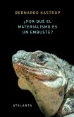 ¿Por qué el materialismo es un embuste?