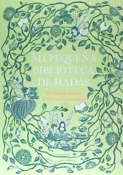 Mi pequeña biblioteca de hadas : un mundo mágico de libros en miniatura - Diéguez Diéguez, Remedios; Jaglenka Terrazzini, Daniela