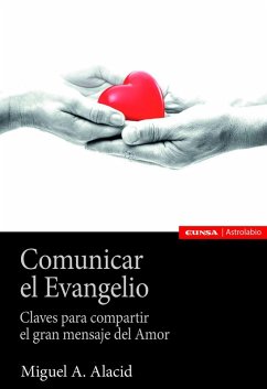 Cover Comunicar el Evangelio : claves para compartir el gran mensaje del amor