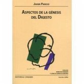 ASPECTOS DE LA GENESIS DEL DIGESTO ASPECTOS DE LA GENESIS DEL DIGESTO